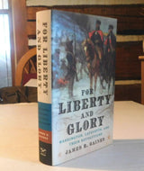 For Liberty and Glory: Washington, Lafayette, and Their Revolutions